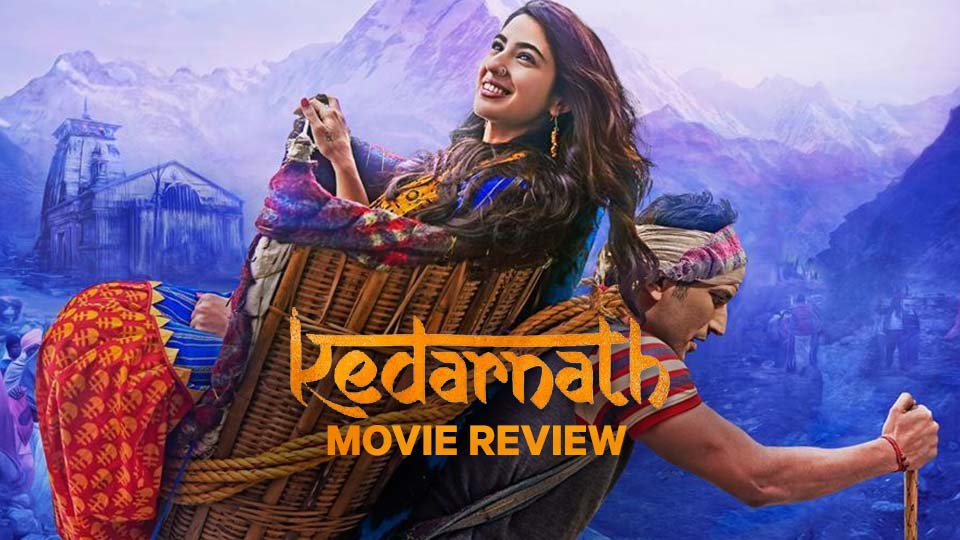 Movie Review: Kedarnath (Day 1512)